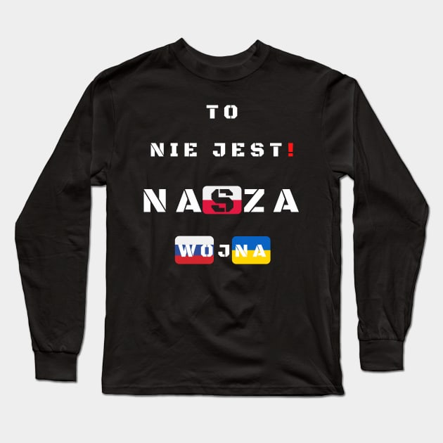 This is not our war! Long Sleeve T-Shirt by MartaBudzenPL